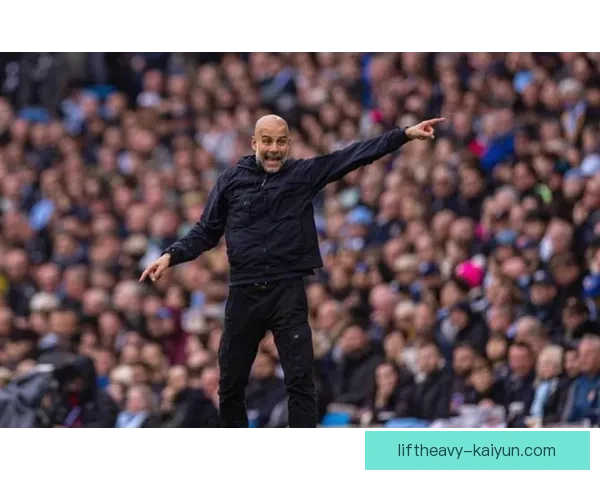 瓜迪奥拉的进攻层次持续提升，展现出出色的战术灵活性与执行力。